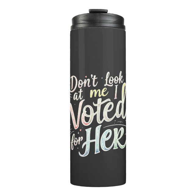 Schauen Sie nicht, ich habe für ihre Kamala Harris Thermosbecher (Vorderseite)