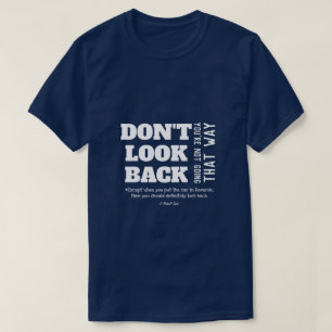 Schauen Sie nicht zurück - ein MisterP-Shirt T-Shirt