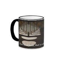 Schauen Sie nicht zurück! Mug