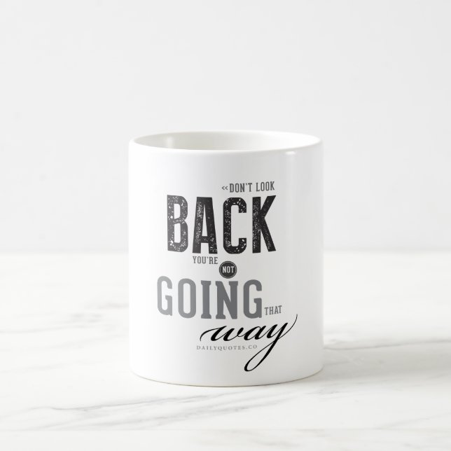 Schauen Sie nicht zurück, Sie gehen nicht so Kaffeetasse (Mittel)