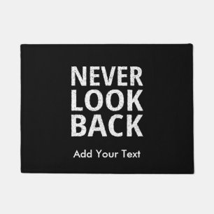 Schauen Sie nie zurück motivierend Text Fußmatte
