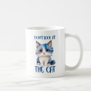 Schauen Sie sich die Katze nicht an - Adorable Blu Kaffeetasse