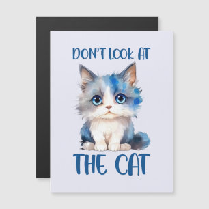 Schauen Sie sich die Katze nicht an - Adorable Blu Magnetkarte