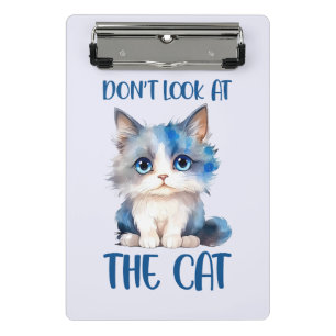 Schauen Sie sich die Katze nicht an - Adorable Blu Mini Klemmbrett