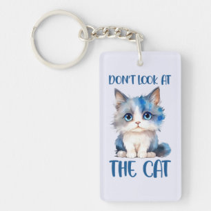 Schauen Sie sich die Katze nicht an - Adorable Blu Schlüsselanhänger