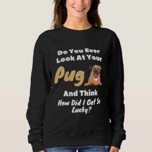 Schauen Sie sich Ihr Mops Niedlichen Hundeschenk K Sweatshirt