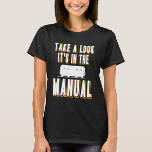 Schauen Sie sich Itu2019s in The Manual Model Trai T-Shirt
