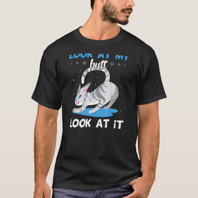 Schauen Sie sich meinen Hintern an und schauen Sie T-Shirt (Vorderseite)