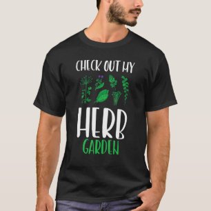 Schauen Sie sich meinen Kräutergarten an Kräuterku T-Shirt