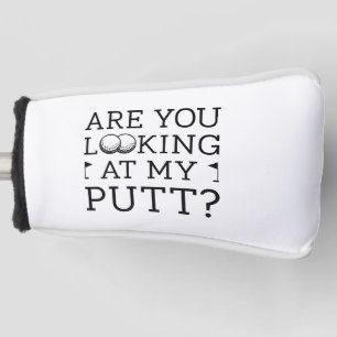 Schauen Sie sich meinen Putt an Golf Headcover