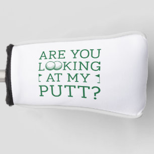 Schauen Sie sich meinen Putt an Golf Headcover