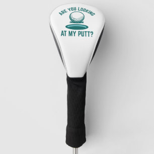 Schauen Sie sich meinen Putt an Golf Headcover