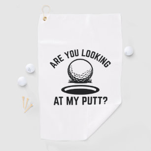 Schauen Sie sich meinen Putt an Golfhandtuch