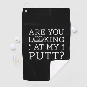 Schauen Sie sich meinen Putt an Golfhandtuch