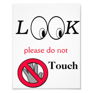 Schauen Sie tun nicht Touchplakat Fotodruck