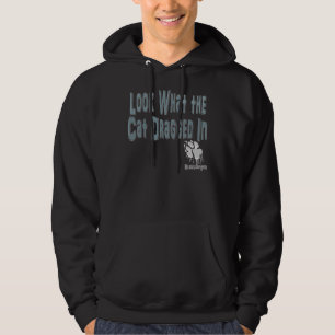 Schauen Sie, was die Katze herein schleppte Hoodie