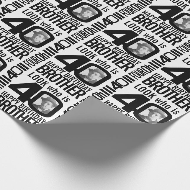 Schauen Sie, wer 40 Foto Bruder Mono 40. Geburtsta Geschenkpapier (Ecke)