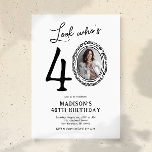 Schauen Sie, wer 40 Foto Erwachsene Geburtstag ist Einladung