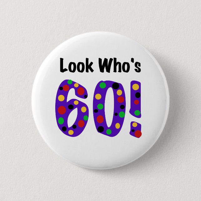 Schauen Sie, wer 60 ist Button (Vorderseite)