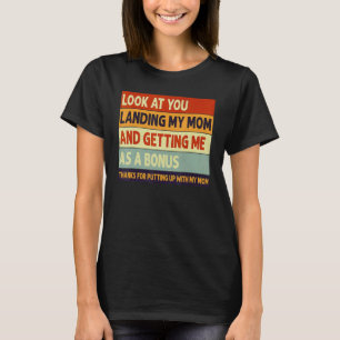 Schauen Sie, wie Sie meine Mutter landen und mich T-Shirt