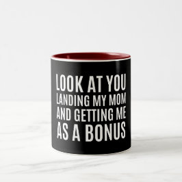 Schauen Sie, wie Sie meine Mutter landen und mich Zweifarbige Tasse