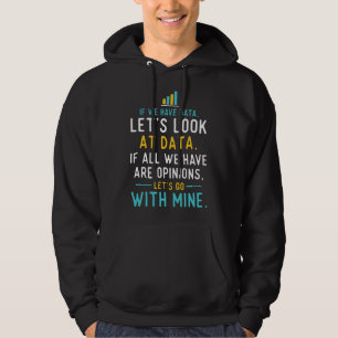 Schauen wir uns Daten an - Data Science Statistike Hoodie