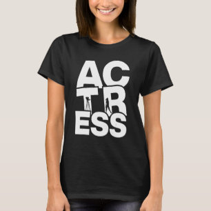 Schauspiel Beruf Arbeit - Schauspielerin_1 T-Shirt