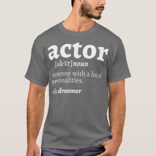 Schauspieler Musical und Theater Acting Director u T-Shirt