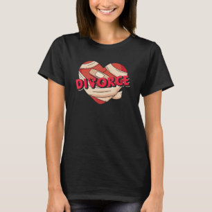 Scheidung Wounded Heart Breakup Ex Husband Ex Ehef T-Shirt