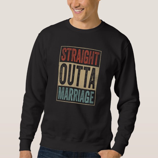Scheidungs-Retro Straight Outta Ehe Sweatshirt (Vorderseite)