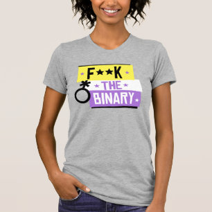 Scheiß auf das Binäre T-Shirt
