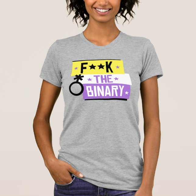 Scheiß auf das Binäre T-Shirt (Vorderseite)
