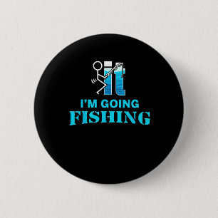 Scheiß drauf, ich geh fischen button