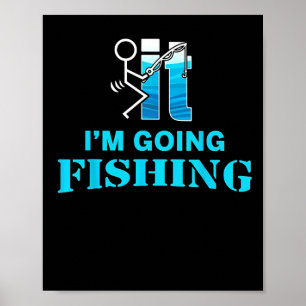 Scheiß drauf, ich geh fischen poster