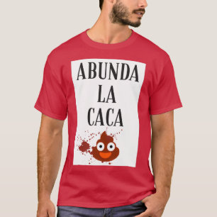 Scheiße gibt es im Überfluss T-Shirt
