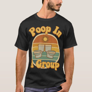 Scheiße in einer Gruppe Lustiger Rv Camping Retro T-Shirt