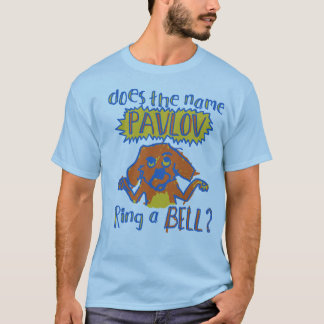SCHELLT PAWLOW EINE GLOCKE? T-Shirt