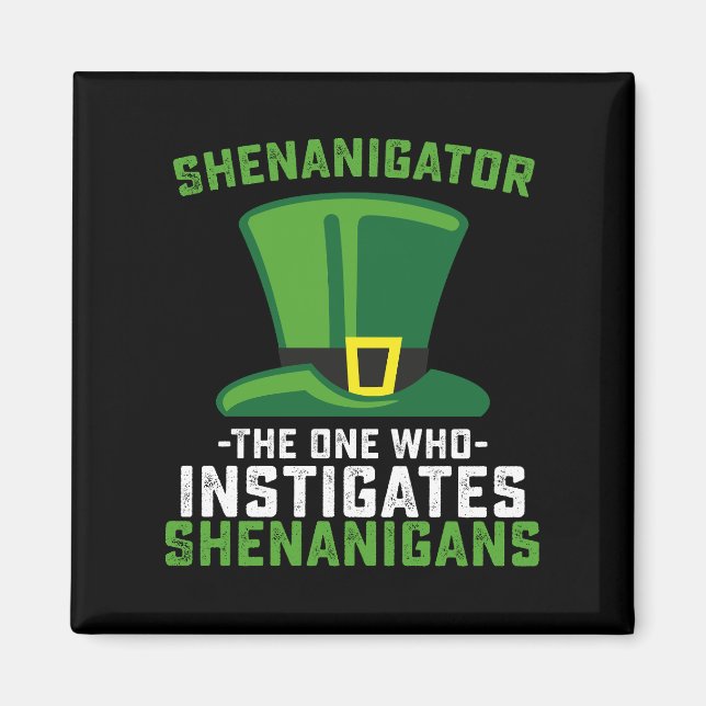 Schenigator der, der Shenanigans anstiftet Magnet (Vorne)