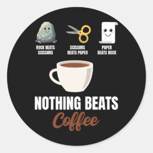 Schere Stein Papier Nichts schlägt Kaffee Runder Aufkleber