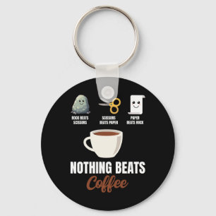 Schere Stein Papier Nichts schlägt Kaffee Schlüsselanhänger