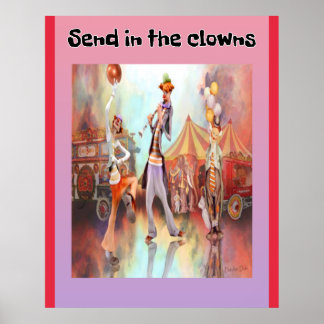 Schicken Sie die Clowns ein Poster