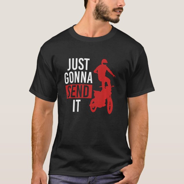 Schicken Sie einfach das Motocross Dirt Bike Extre T-Shirt (Vorderseite)