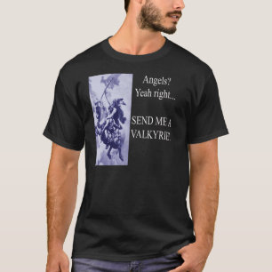 Schicken Sie mir ein Valkyrie T-Shirt