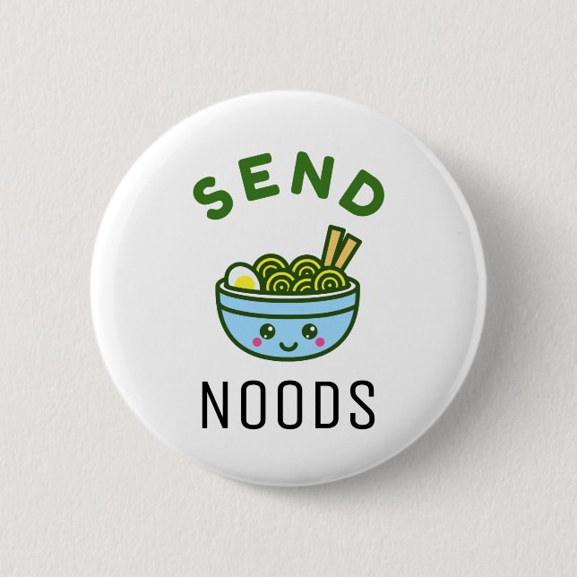 Schicken Sie Noods lustige Wortspiel Kawaii Button (Vorderseite)