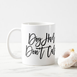 Schickes Skript "Hundehaar interessieren sich Kaffeetasse