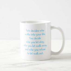 Schicksal entscheidet, wem in Ihr Leben geht Kaffeetasse