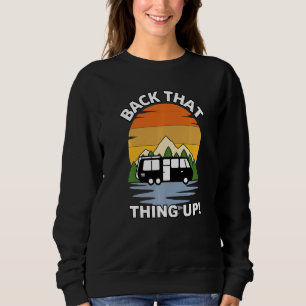 Schieb das Ding zurück Camper Rv Meme Camping Van Sweatshirt