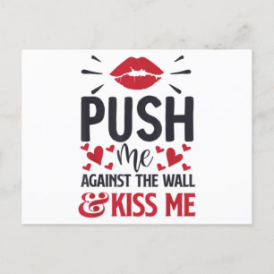 Schieben Sie mich gegen die Mauer Kiss Me Classic  Postkarte