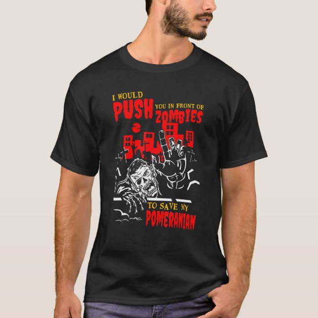 Schieben Sie Sie in Zombies, um Spitz Funny Dog L  T-Shirt (Vorderseite)