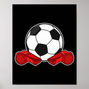 Schiedsrichter-Pfiff Fußball-T-Shirt Poster